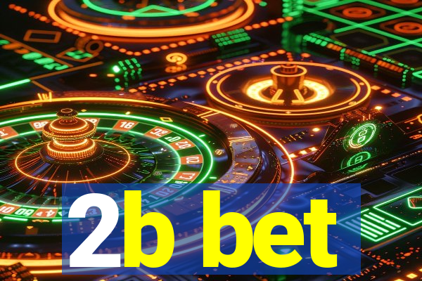 2b bet